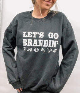 Let’s go brandin’ sweatshirt